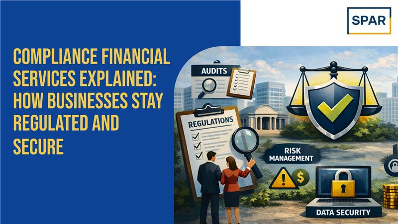 Compliance Financial Services Explained: How Businesses Stay Regulated and Secure