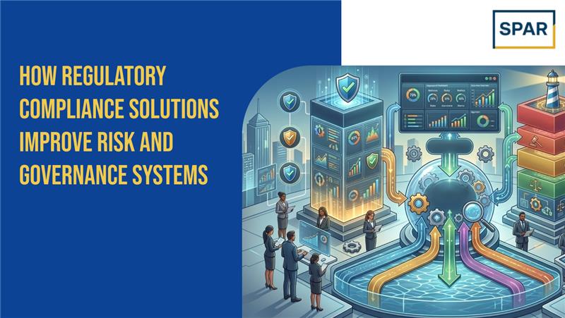 How Regulatory Compliance Solutions Improve Risk and Governance Systems