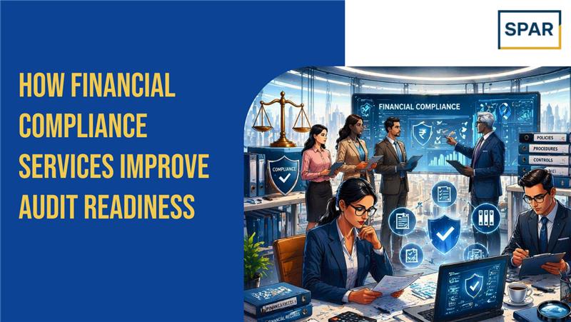 How Financial Compliance Services Improve Audit Readiness